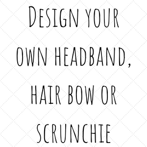 Design your own hair accessory