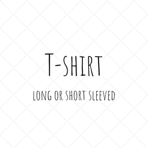 Design Your Own - Short or Long Sleeve T-shirt