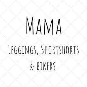 MAMA - Leggings, Shortshorts & Bikers